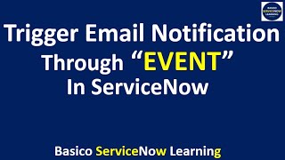 How we can use EVENT to automate EMAIL NOTIFICATION in ServiceNow  Email Notifications  Events [upl. by Starbuck]