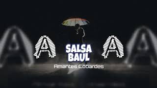 Amantes Cobardes  Salsa Baul [upl. by Imelda]