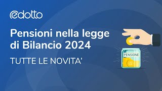 Pensioni nella legge di Bilancio 2024 Tutte le novità  Video Guida [upl. by Fabrianna621]