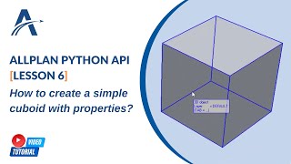 Lesson 6 How to create a simple cuboid with properties using Allplan PythonPart  Video Tutorials [upl. by Azaleah707]