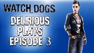 Delirious Plays Watch Dogs Ep 3 [upl. by Felder]