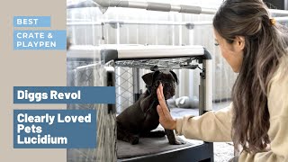 Best Dog Crate and Playpen Setup  Diggs Revol Dog Crate  Clearly Loved Pets Lucidium Pen Review [upl. by Alfie]