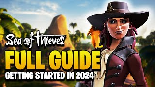 COMPLETE Guide to Starting Sea of Thieves in 2024 Safer Seas Voyages World Events amp More [upl. by Schoening]