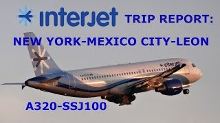 Trip Report Nueva YorkMexicoLeon  Interjet A320SSJ100 [upl. by Zzabahs]