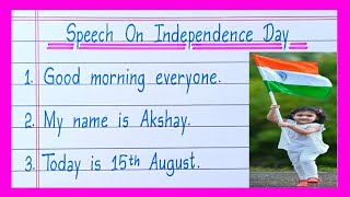 Speech On Independence Day in EnglishIndependence Day Speech in English15 August Speech in English [upl. by Ididn749]