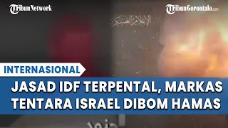 Menegangkan  Jasad Tentara Israel Terpental Markas Persembunyian IDF di Gaza Terbongkar [upl. by Eille]