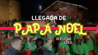 Llegada de PAPÁ NOEL a ELCHE 2023 [upl. by Airdnazxela]