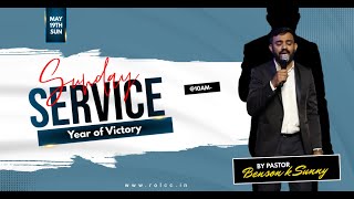 26th May 2024  Sunday Service  Theme Year of Victory  Pr Benson K Sunny [upl. by Nitaj]