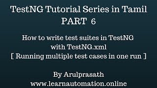 TestNG tutorial Series  Tamil  PART6  Writing a test suite in an XML file [upl. by Ellened]