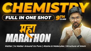 MAHAMARATHON  Full CHEMISTRY Class 9 in OneShot  Matter Pure Atoms amp Molecules Structure [upl. by Latta966]