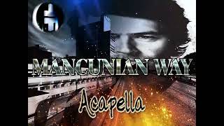 Take That  Mancunian Way Acapella [upl. by Ecad584]