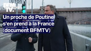 Un proche de Poutine menace la France lentretien exclusif de notre reporter à Moscou [upl. by Wappes]