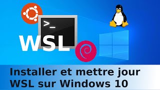 Installer et mettre jour WSL sur Windows 10 pour exécuter une distribution Linux Ubuntu Debian [upl. by Legra]