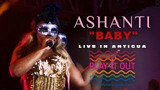 Ashanti  Baby Live in Antigua Play It Out Concert  060219 [upl. by Lenrow]