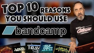 Top 10 Reasons Why You Should Use Bandcamp [upl. by Adaliah723]