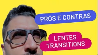 Prós e contras das lentes transitions [upl. by Nerrot598]