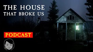 The House That Broke Us True Scary Story  Stories With Sapphire Podcast [upl. by Kain]