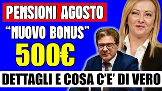 PENSIONI AGOSTO NUOVO BONUS da 500€ 👉 ARRIVA DAVVERO ECCO TUTTI I DETTAGLI 🤔💰 [upl. by Meredi]