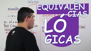 LÓGICA EQUIVALÊNCIAS LÓGICAS [upl. by Redep]