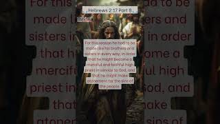 Hebrews 217 Why Jesus Became a Merciful High Priest [upl. by Sokem428]