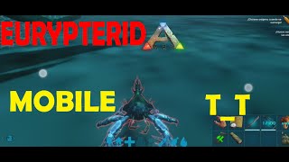 TUTORIAL ARK MOBILE y el TERROR DEL MAR la eurypterida [upl. by Sesilu]