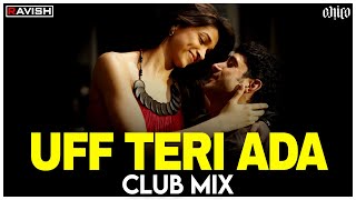 Uff Teri Adaa  Club Mix  Karthik Calling Karthik  DJ Ravish amp DJ Chico [upl. by Eeznyl]