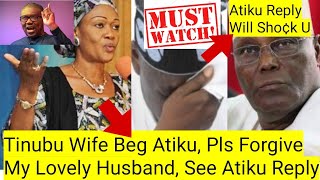 Tinubu Wife Bégs Atiku Pls Forgivé My Lovely Husband He Will Change See Atiku Reply Watçh [upl. by Araem964]