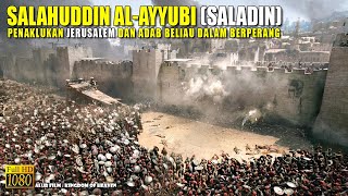 Kisah Perjuangan Salahuddin Al Ayyubi Saladin menaklukan Jerusalem • Alur Film Sejarah Terbaik [upl. by Notelrac]