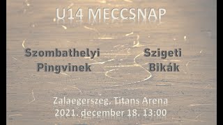 U14 Szombathelyi Pingvinek  Szigeti Bikák élő közvetítés [upl. by Nielson]