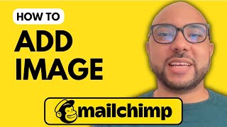 How to Add an Image in Mailchimp [upl. by Scales54]