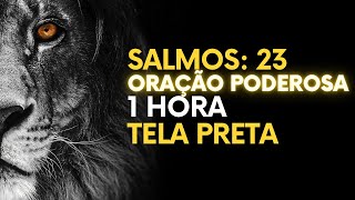 Salmos 23 Completo Oração de Proteção e Conforto – O Senhor é Meu Pastor [upl. by Eenafit758]