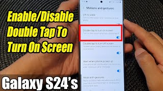 Galaxy S24S24Ultra How to EnableDisable Double Tap To Turn On Screen [upl. by Caves]