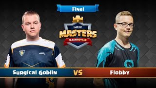 Clash Royale en Gamergy  Surgical Goblin vs Flobby  GRAN FINAL  GamergyMasters [upl. by Mauro]