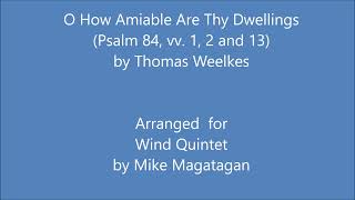 quotO How Amiable Are Thy Dwellingsquot for Wind Quintet [upl. by Modesty]