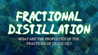 GCSE Chemistry 19 Fractional Distillation  What are the Properties of the Fractions of Crude Oil [upl. by Phina]