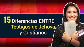 15 Diferencias Entre Testigos de Jehová y los Cristianos IMPORTANTE [upl. by Aihsenod]