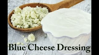 How to Make Blue Cheese Dressing [upl. by Ena948]