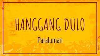 Paraluman  Hanggang Dulo Lyric Video [upl. by Aileda522]