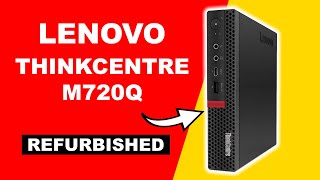 Lenovo ThinkCentre M720q Preview A class Refurbished [upl. by Lindsy]