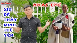 Hát về sư Thích Minh Tuệ  Nhạc chế Xin mọi người để thầy được yên [upl. by Nnylsia]