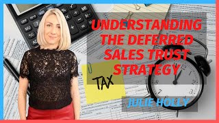 Understanding the Deferred Sales Trust Strategy with Julie Holly [upl. by Aramat]