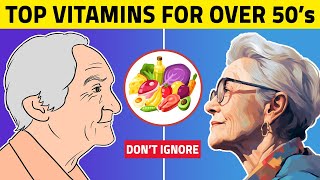 Top 7 VITAMINS For OVER 50s [upl. by Virgil]