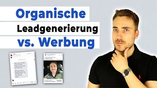 Organisch vs bezahlte Werbung Leads generieren [upl. by Hannus]