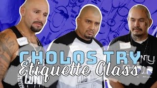 Cholos Try ETIQUETTE CLASS  mitú [upl. by Eillim]