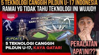 RASA PIALA DUNIA QATAR‼️ Inilah 5 Teknologi Canggih di Piala Dunia U17 IndonesiaMalaysiaReaction [upl. by Rockwell]