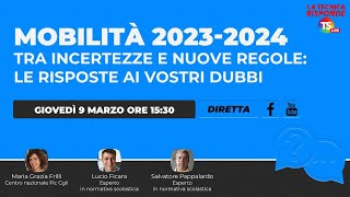 Mobilità 20232024 tra incertezze e nuove regole le risposte ai vostri dubbi [upl. by Eneirda]