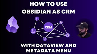 How to use Obsidian as CRM with Dataview and Metadata Menu [upl. by Borg]