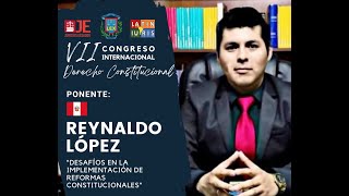 Dr Reynaldo López  quotDesafíos de la implementación de reformas constitucionalesquot [upl. by Eyllom485]