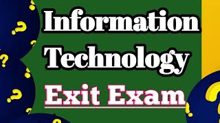 Exit Exam Questions for Information Technology 2016 EC  Information Technology  Part  One [upl. by Arek150]