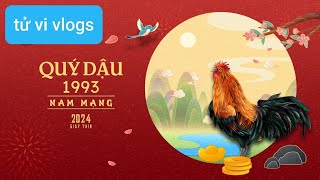 Tử vi 2024 Nam Mạng Quý Dậu 1993 [upl. by Annora]